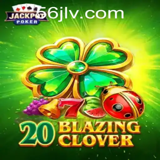 The Thrilling World of 20BlazingClover: A Comprehensive Guide